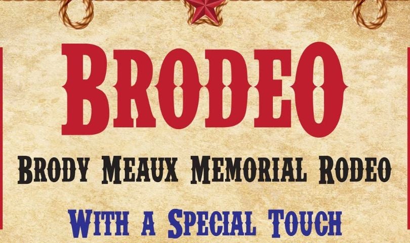 More Info for BRODEO - Brody Meaux Memorial Rodeo